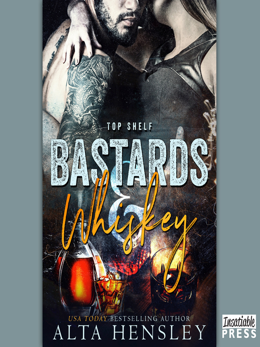Title details for Bastards & Whiskey by Alta Hensley - Available